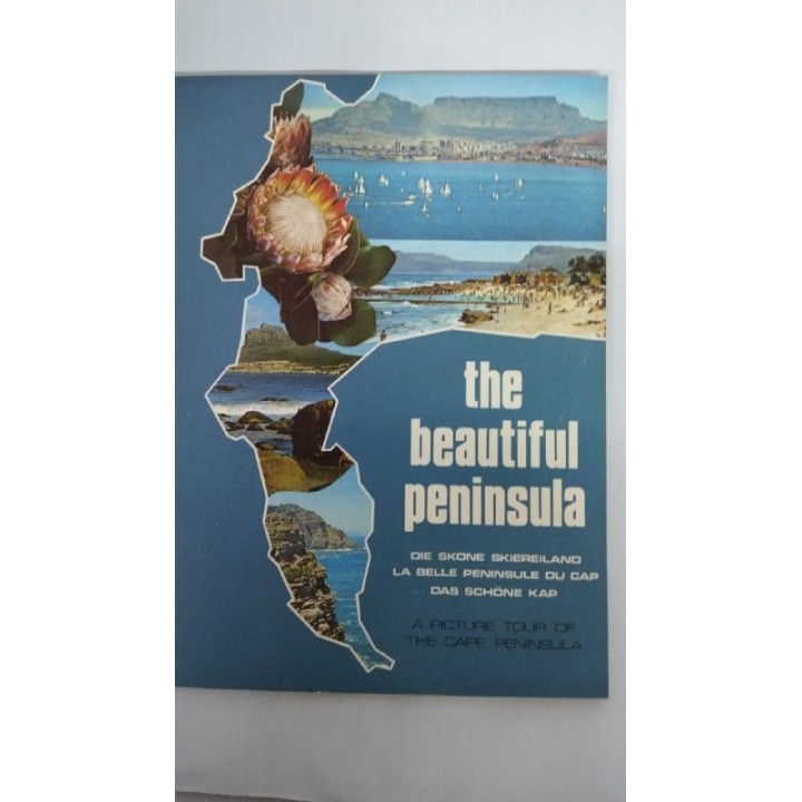 THE BEAUTIFUL PENINSULA. A Picture Tour of the Cape Peninsula